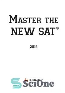 دانلود کتاب PetersonÖs Master the New SAT5 Practice Tests – PetersonÖ بر SAT5 تست تمرینی جدید...