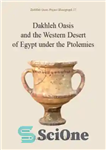 دانلود کتاب Dakhleh Oasis and the Western Desert of Egypt under the Ptolemies – واحه دخله و صحرای غربی مصر...