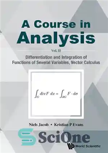 دانلود کتاب A Course in Analysis Volume 2 Differentiation and Integration of Functions of Several Variables Vector Calculus – دوره...