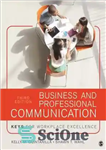 دانلود کتاب Business and Professional Communication: Keys for Workplace Excellence – ارتباطات تجاری و حرفه ای: کلیدهای برتری در محل...