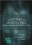 دانلود کتاب The Letters and Legacy of Paul: Fortress Commentary on the Bible Study Edition – نامه ها و میراث...