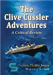 دانلود کتاب The Clive Cussler Adventures: A Critical Review – ماجراهای کلایو کاسلر: بررسی انتقادی