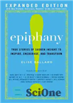 دانلود کتاب Epiphany: True Stories of Sudden Insight to Inspire, Encourage and Transform, Expanded Edition – Epiphany: داستان های واقعی...