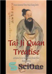 دانلود کتاب Tai Ji Quan Treatise: Attributed to the Song Dynasty Daoist Priest Zhang Sanfeng (Daoist Immortal Three Peaks Zhang...