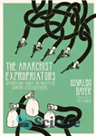 دانلود کتاب The Anarchist Expropriators: Buenaventura Durruti and ArgentinaÖs Working-Class Robin Hoods – مصادره کنندگان آنارشیست: بوئناونتورا دوروتی و رابین...