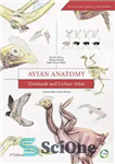 دانلود کتاب Avian Anatomy: Textbook and Colour Atlas, 2nd Edition – آناتومی پرندگان: کتاب درسی و اطلس رنگ، ویرایش دوم