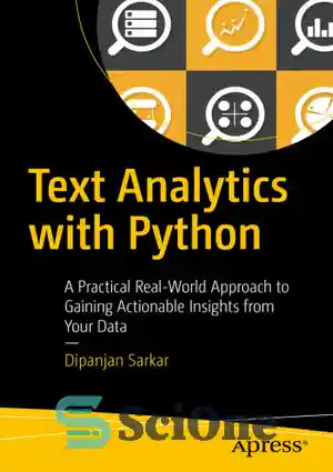 دانلود کتاب Text Analytics with Python: A Practical Real-World Approach to Gaining Actionable Insights from Your Data – تجزیه و...
