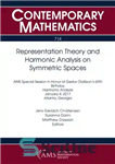 دانلود کتاب Representation theory and harmonic analysis on symmetric spaces AMS Special Session in honor of Gestur lafssonÖs 65th... 