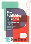 دانلود کتاب The publishing business : a guide to starting out and getting on – کسب و کار انتشارات: راهنمای...