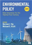 دانلود کتاب Environmental Policy: New Directions for the Twenty-First Century سیاست زیست محیطی: جهت گیری های جدید برای قرن... 