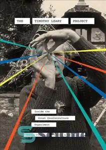 دانلود کتاب The Timothy Leary Project: Inside the Great Counterculture Experiment – پروژه تیموتی لیری: درون آزمایش بزرگ ضد فرهنگ