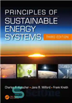 دانلود کتاب Principles of Sustainable Energy Systems, Third Edition – اصول سیستم های انرژی پایدار ، چاپ سوم