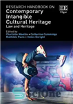 دانلود کتاب Research Handbook on Contemporary Intangible Cultural Heritage: Law and Heritage – کتاب راهنمای پژوهشی میراث فرهنگی ناملموس معاصر:...