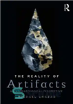 دانلود کتاب The Reality of Artifacts: A Perspective from the Archaeology of Human Evolution – واقعیت مصنوعات: دیدگاهی از باستان...