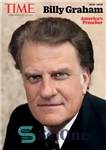 دانلود کتاب TIME Billy Graham: AmericaÖs Preacher, 19182018 – TIME بیلی گراهام: واعظ آمریکا، 19182018