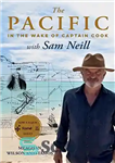 دانلود کتاب The Pacific: In the Wake of Captain Cook, with Sam Neill – اقیانوس آرام: در پی کاپیتان کوک،...