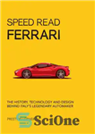 دانلود کتاب Speed Read Ferrari: The History, Technology and Design Behind ItalyÖs Legendary Automaker – سرعت خواندن فراری: تاریخچه، فناوری...