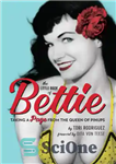 دانلود کتاب The Little Book of Bettie: Taking a Page from the Queen of Pinups – کتاب کوچک بتی: گرفتن...