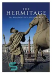 دانلود کتاب The Hermitage: The Biography of a Great Museum – ارمیتاژ: بیوگرافی یک موزه بزرگ