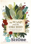 دانلود کتاب The Wasp and the Orchid: The Remarkable Life of Australian Naturalist Edith Coleman – زنبور و ارکیده: زندگی...