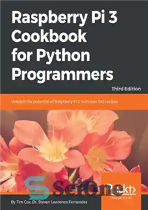 دانلود کتاب Raspberry Pi 3 Cookbook for Python Programmers – Third Edition – کتاب آشپزی Raspberry Pi 3 برای برنامه...