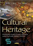 دانلود کتاب Cultural heritage : perspectives, challenges and future directions – میراث فرهنگی: چشم اندازها، چالش ها و جهت گیری...