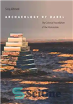 دانلود کتاب Archaeology of Babel: The Colonial Foundation of the Humanities – باستان شناسی بابل: بنیاد استعماری علوم انسانی