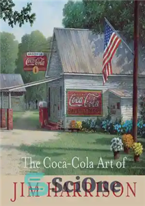 دانلود کتاب The Coca Cola Art of Jim Harrison هنر کوکاکولا جیم هریسون 