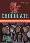 دانلود کتاب The Book of Chocolate: The Amazing Story of the WorldÖs Favorite Candy – کتاب شکلات: داستان شگفت انگیز...