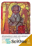 دانلود کتاب Athanasius and His Legacy Trinitarian-Incarnational Soteriology and Its Reception – آتاناسیوس و میراث او سوتریولوژی تثلیثی-تجسمی و پذیرش...