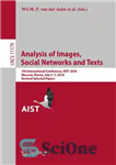 دانلود کتاب Analysis of Images, Social Networks and Texts: 7th International Conference, AIST 2018, Moscow, Russia, July 57, 2018, Revised...