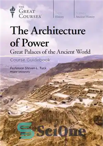 دانلود کتاب The Architecture of Power: Great Palaces of the Ancient World – معماری قدرت: کاخ های بزرگ جهان باستان 