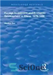 دانلود کتاب Foreign Investment and Economic Development in China: 1979-1996 – سرمایه گذاری خارجی و توسعه اقتصادی در چین: 1979-1996