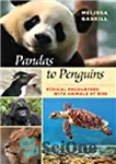 دانلود کتاب Pandas to Penguins: Ethical Encounters with Animals at Risk – پانداها به پنگوئن ها: برخورد اخلاقی با حیوانات...