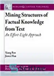 دانلود کتاب Mining Structures of Factual Knowledge from Text: An Effort-Light Approach – ساختارهای استخراج دانش واقعی از متن: رویکرد...