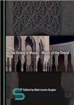 دانلود کتاب The Orient in Music – Music of the Orient – شرق در موسیقی – موسیقی مشرق زمین