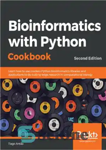 دانلود کتاب Bioinformatics with Python Cookbook: Learn how to use modern Python bioinformatics libraries and applications to do cutting-edge research...
