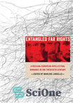 دانلود کتاب Entangled Far Rights: A Russian-European Intellectual Romance in the Twentieth Century – حقوق دور درهم تنیده: عاشقانه روشنفکری...