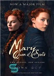 دانلود کتاب Mary Queen of Scots: Film Tie-In – Mary Queen of Scots: Film Tie-In