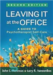 دانلود کتاب Leaving it at the office : a guide to psychotherapist self-care – ترک آن در مطب: راهنمای خودمراقبتی...