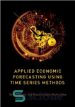 دانلود کتاب Applied economic forecasting using time series methods – پیش بینی اقتصادی کاربردی با استفاده از روش های سری...