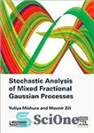 دانلود کتاب Stochastic analysis of mixed fractional Gaussian processes – تجزیه و تحلیل تصادفی فرآیندهای گاوسی کسری مخلوط