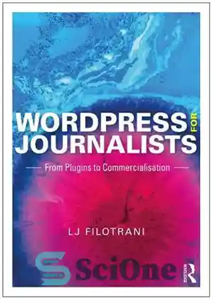 دانلود کتاب WordPress for Journalists: From Plugins to Commercialisation – وردپرس برای روزنامه نگاران: از افزونه ها گرفته تا تجاری...