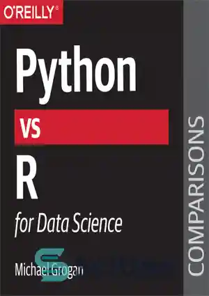 دانلود کتاب Python vs. R for Data Science – پایتون در مقابل R برای علوم داده