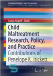 دانلود کتاب Child Maltreatment Research, Policy, and Practice: Contributions of Penelope K. Trickett – تحقیقات ، سیاست و عمل به...