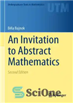 دانلود کتاب An Invitation to Abstract Mathematics – دعوت به ریاضیات انتزاعی