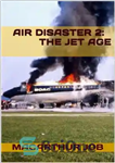 دانلود کتاب Air Disaster 2: The Jet Age – فاجعه هوایی 2: عصر جت
