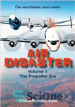 دانلود کتاب Air Disaster: The Propeller Era – فاجعه هوایی: عصر پروانه