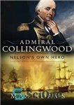 دانلود کتاب Admiral Collingwood: NelsonÖs Own Hero – دریاسالار کالینگوود: قهرمان خود نلسون