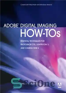 دانلود کتاب Adobe Digital Imaging How-Tos: 100 Essential Techniques for Photoshop CS5, Lightroom 3, and Camera Raw 6 – آموزش... 